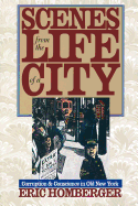 Scenes from the Life of a City: Corruption and Conscience in Old New York