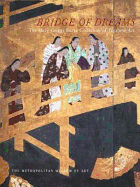 Bridge of Dreams: The Mary Griggs Burke Collection of Japanese Art