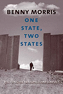 One State, Two States: Resolving the Israel/Palestine Conflict