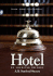 Hotel: An American History