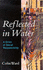 Reflected in Water: A Crisis of Social Responsibility