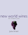 New World Wines: The Complete Guide