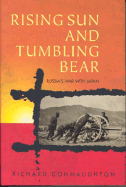Rising Sun and Tumbling Bear: Russia's War with Japan