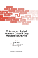 Molecular and Applied Aspects of Oxidative Drug Metabolizing Enzymes