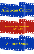 The American Cinema: Directors and Directions, 1929-1968