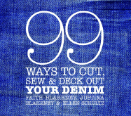 99 Ways to Cut, Sew & Deck Out Your Denim