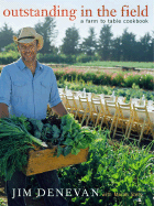 Outstanding in the Field: A Farm to Table Cookbook