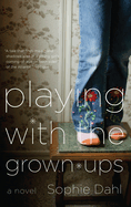Playing with the Grown-Ups