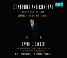 Confront and Conceal: Obama's Secret Wars and Surprising Use of American Power