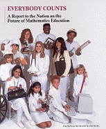 Everybody Counts a Report to the Nation on the Future of Mathematics Education