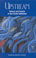 Upstream: Salmon and Society in the Pacific Northwest