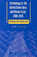 Technology for the United States Navy and Marine Corps, 2000-2035 Becoming a 21st-Century Force: Volume 5: Weapons