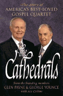 The Cathedrals: The Story of America's Best-Loved Gospel Quartet