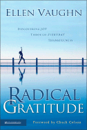 Radical Gratitude: Discovering Joy Through Everyday Thankfulness