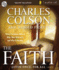 The Faith: What Christians Believe, Why They Believe It, and Why It Matters