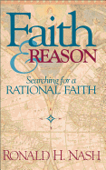Faith and Reason: Searching for a Rational Faith