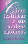 Como Testificar A Sus Amigos Catolicos