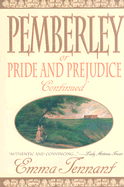 Pemberley: Or Pride and Prejudice Continued