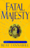 Fatal Majesty: A Novel of Mary Queen of Scots