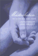 Masturbation: The History of a Great Terror