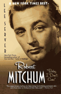 Robert Mitchum: Baby, I Don't Care