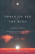 Three to See the King