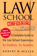 Law School Confidential: A Complete Guide to the Law School Experience: By Students, for Students