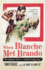 When Blanche Met Brando: the Scandalous Story of "a Streetcar Named Desire"