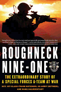 Roughneck Nine-One: The Extraordinary Story of a Special Forces A-Team at War