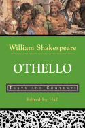 Othello, the Moor of Venice: Texts and Contexts