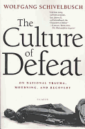 The Culture of Defeat: On National Trauma, Mourning, and Recovery