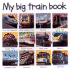 My Big Train Book