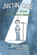 Justin Case: School, Drool, and Other Daily Disasters