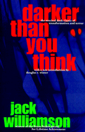 Darker Than You Think