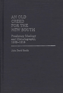 An Old Creed for the New South: Proslavery Ideology and Historiography, 1865-1918