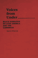 Voices from Under: Black Narrative in Latin America and the Caribbean