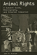 Animal Rights: A Subject Guide, Bibliography, and Internet Companion