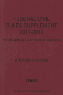 Federal Civil Rules Supplement: For Use with All Civil Procedure Casebooks