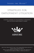 Strategies for Employment Litigation: Leading Lawyers on Successfully Litigating and Settling Employment Claims