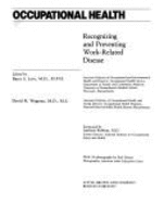 Occupational Health: Recognizing and Preventing Work-Related Disease
