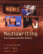 Mediawriting: print, broadcast, and public relations