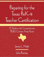 Preparing for the Texas Prek-4 Teacher Certification: A Guide to the Comprehensive Texes Content Areas Exam