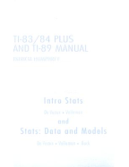 Intro STATS and STATS: Data and Models TI-83/84 Plus and TI-89 Manual