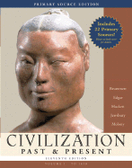 Civilization Past & Present, Volume 1 Primary Source Edition: To 1650
