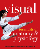 Visual Essentials of Anatomy & Physiology with MasteringA&P