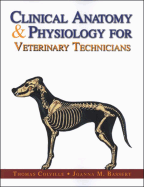 Clinical Anatomy and Physiology for Veterinary Technicians