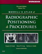 Workbook for Merrill's Atlas of Radiographic Positioning and Procedures: Volume 1: Workbook