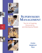 Supervisory Management: The Art of Inspiring, Empowering, and Developing People