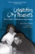 Celebrating City Teachers: How to Make a Difference in Urban Schools