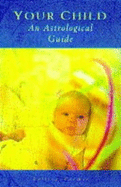 An astrological guide to your child